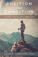 Position and Condition: An Exposition of the Book of Ephesians - David R Anderson - cover