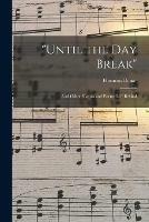 Libro in inglese Until the Day Break: and Other Hymns and Poems Left Behind  - Horatius 1808-1889 Bonar
