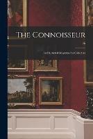 Libro in inglese The Connoisseur: an Illustrated Magazine for Collectors; 96  - Anonymous