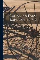 Libro in inglese Canadian Farm Implements 1910  - Anonymous