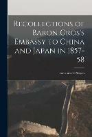 Libro in inglese Recollections of Baron Gros's Embassy to China and Japan in 1857-58 