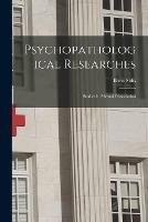Libro in inglese Psychopathological Researches; Studies in Mental Dissociation  - Boris 1867-1923 Sidis