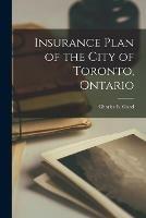Libro in inglese Insurance Plan of the City of Toronto, Ontario [microform] 