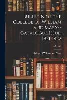 Libro in inglese Bulletin of the College of William and Mary--Catalogue Issue, 1921-1922; v.16 no.1 