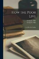 How the Poor Live; and, Horrible London - cover