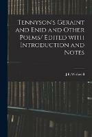 Libro in inglese Tennyson's Geraint and Enid and Other Poems/ Edited With Introduction and Notes 