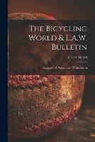 Libro in inglese The Bicycling World & L.A.W. Bulletin; vol. 18 1888-89 