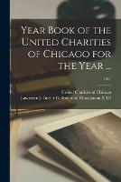 Libro in inglese Year Book of the United Charities of Chicago for the Year ...; 1911 