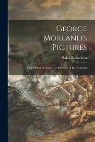 Libro in inglese George Morland's Pictures: Their Present Possessors, With Details of the Collection  - Ralph Richardson