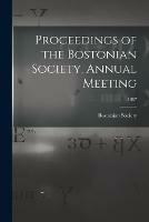 Libro in inglese Proceedings of the Bostonian Society, Annual Meeting; 1887 