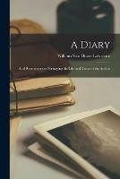 Libro in inglese A Diary: and Reminiscences Portraying the Life and Times of the Author 