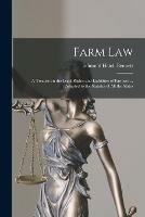 Libro in inglese Farm Law: a Treatise on the Legal Rights and Liabilities of Farmers ... Adapted to the Statutes of All the States  - Edmund Hatch 1824-1898 Bennett
