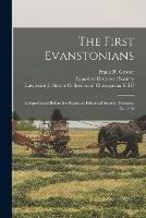 Libro in inglese The First Evanstonians: a Paper Read Before the Evanston Historical Society, February 7th, 1916 