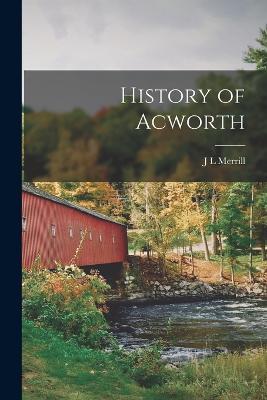 History of Acworth - J L Merrill - cover