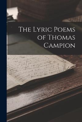 The Lyric Poems of Thomas Campion - Anonymous - cover