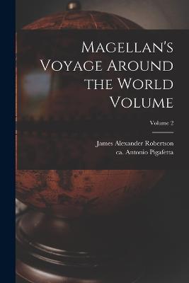 Magellan's Voyage Around the World Volume; Volume 2 - cover
