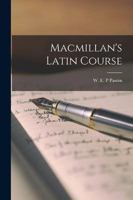 Macmillan's Latin Course - Pantin W E P - cover