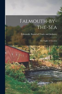 Falmouth-by-the-sea: The Naples of America - cover