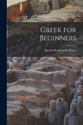 Greek for Beginners - Joseph Bickersteth Mayor - cover