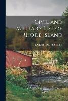 Civil and Military List of Rhode Island - Joseph Jencks Smith - cover