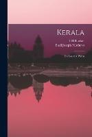 Kerala; the Land of Palms - Basil Joseph Mathews,I H Hacker - cover