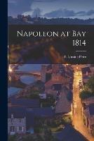 Napoleon at bay 1814 - cover