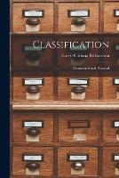 Classification: Theorectical and Practical - Ernest Cushing Richardson - cover