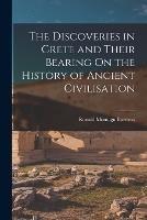 The Discoveries in Crete and Their Bearing On the History of Ancient Civilisation - Ronald Montagu Burrows - cover