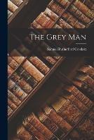 The Grey Man - Samuel Rutherford Crockett - cover
