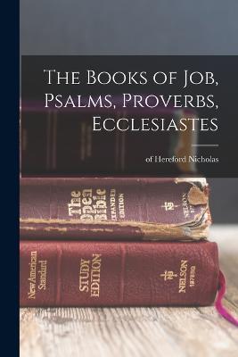 The Books of Job, Psalms, Proverbs, Ecclesiastes - cover