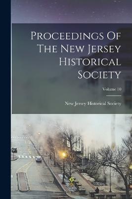 Proceedings Of The New Jersey Historical Society; Volume 10 - cover