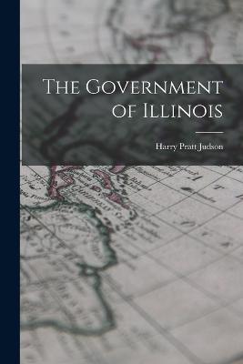 The Government of Illinois - Harry Pratt Judson - cover