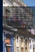 Précis Historique De La Derniére Expédition De Saint-Domingue, Depuis Le Départ De L'armée Des Côtes De France, Jusqu'á L'évacuation De La Colonie; Suivi Des Moyens De Rétablissement De Cette Colonie ... - A P M Laujon - cover