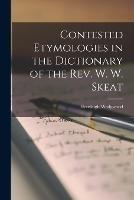 Contested Etymologies in the Dictionary of the Rev. W. W. Skeat - Hensleigh Wedgwood - cover