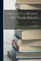 Collected Works of Oscar Wilde; Volume 1 - Oscar Wilde - cover