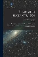 Stars and Sextants, 1904; Star Distance Tables for Facilitating the use of Lord Ellenborough's Method of Correcting the Centring and Total Errors of Sextants at Sea - John Abner Sprigge - cover
