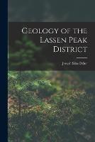 Geology of the Lassen Peak District - Joseph Silas Diller - cover