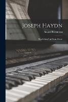 Joseph Haydn: Sein Leben Und Seine Werke - August Reissmann - cover