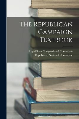 The Republican Campaign Textbook - cover