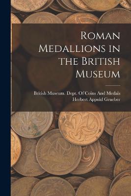 Roman Medallions in the British Museum - Herbert Appold Grueber - cover