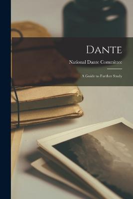 Dante: A Guide to Further Study - cover