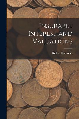 Insurable Interest and Valuations - Richard Lowndes - cover