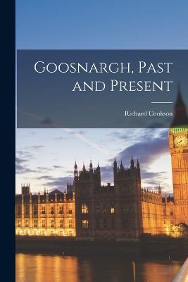 Goosnargh, Past and Present - Richard Cookson - cover