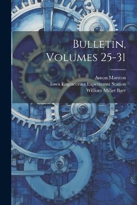 Bulletin, Volumes 25-31 - Anson Marston - cover