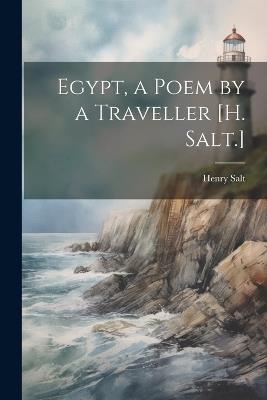 Egypt, a Poem by a Traveller [H. Salt.] - Henry Salt - cover
