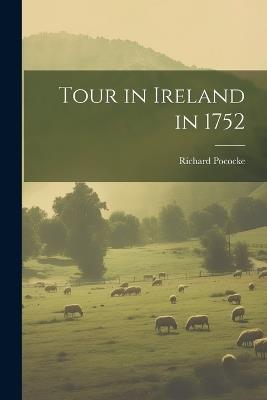Tour in Ireland in 1752 - Richard Pococke - cover