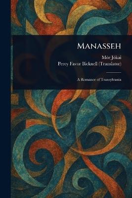 Manasseh - Mór Jókai,Percy Favor Bicknell - cover
