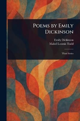 Poems by Emily Dickinson - Emily Dickinson,Mabel Loomis Todd - cover
