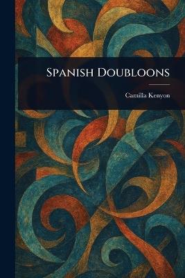 Spanish Doubloons - Camilla Kenyon - cover