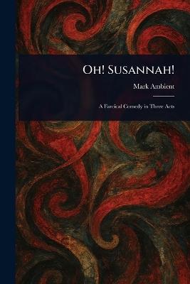 Oh! Susannah! - Mark Ambient - cover